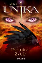 Okładka książki Unika. Płomień życia T.1