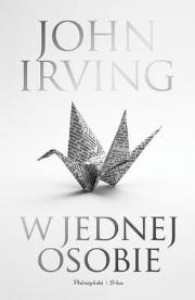 W jednej osobie. Autor: John Irving. Dadada.pl Okładka książki W jednej osobie