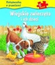 Wiejskie zwierzęta i ich dzieci. Książeczka z puz.. Autor: Carola von Kessel, Bob Bampton (ilustr.). Dadada.pl Okładka książki Wiejskie zwierzęta i ich dzieci. Książeczka z puz.