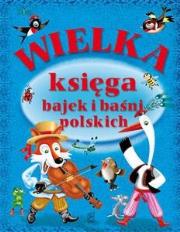 Okładka książki Wielka księga bajek i baśni polskich SBM