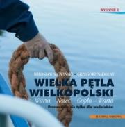 Okładka książki Wielka Pętla Wielkopolski. Przewodnik nie tylko dla wodniaków