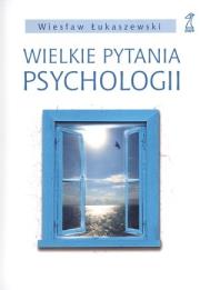 Wielkie pytania psychologii GWP. Autor: Wiesław Łukaszewski. Dadada.pl Okładka książki Wielkie pytania psychologii GWP