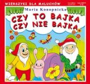 Wierszyki Czy to bajka czy nie bajka. Autor: Konopnicka Maria. Dadada.pl Okładka książki Wierszyki Czy to bajka czy nie bajka