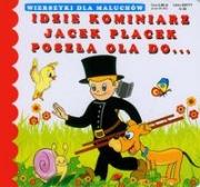 Wierszyki Idzie kominiarz Jacek Placek Poszła .... Autor: Pruchnicka Emilia. Dadada.pl Okładka książki Wierszyki Idzie kominiarz Jacek Placek Poszła ...
