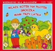 Wierszyki Wlazł kotek na płotek. Sroczka. Mam .... Autor: Majchrzyk Emilia. Dadada.pl Okładka książki Wierszyki Wlazł kotek na płotek. Sroczka. Mam ...
