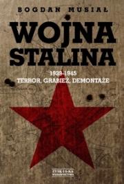 Wojna Stalina. Autor: Musiał Bogdan. Dadada.pl Okładka książki Wojna Stalina