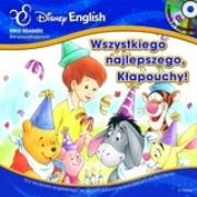 Wszystkiego najlepszego, Kłapouchy! Kubuś i Przyjaciele + CD. Autor: Chuck Wilson. Dadada.pl Okładka książki Wszystkiego najlepszego, Kłapouchy! Kubuś i Przyjaciele + CD