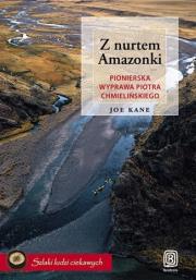 Okładka książki Z nurtem Amazonki. Pionierska wyprawa...