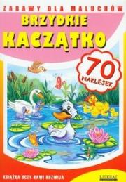 Zabawy dla maluchów - Brzydkie kaczątko Literat. Autor: Paruszewska Joanna, Pruchnicki Krystian. Dadada.pl Okładka książki Zabawy dla maluchów - Brzydkie kaczątko Literat