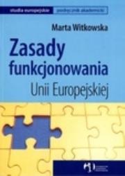 Okładka książki Zasady funkcjonowania Unii Europejskiej