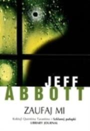 Zaufaj mi. Autor: Abbott Jeff. Dadada.pl Okładka książki Zaufaj mi