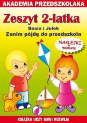 Okładka książki Zeszyt 2-latka. Basia i Julek. Zanim pójdę do ...