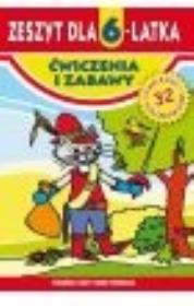 Okładka książki Zeszyt dla 6-latka. Ćwiczenia i zabawy Literat