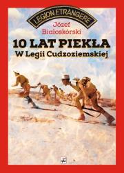 Okładka książki 10 lat piekła w Legii Cudzoziemskiej TW