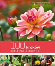 100 kroków do pięknego ogrodu. Autor: Chojnowska Ewa, Chojnowski Mariusz. Dadada.pl Okładka książki 100 kroków do pięknego ogrodu
