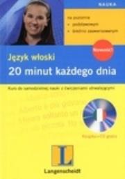 Okładka książki 20 minut każdego dnia. Język włoski. Kurs do samodzielnej nauki z ćwiczeniami utrwalającymi + CD