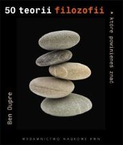 50 teorii filozofii, które powinieneś znać. Autor: Ben Dupré. Dadada.pl Okładka książki 50 teorii filozofii, które powinieneś znać