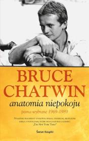 Anatomia niepokoju. Pisma wybrane 1969-1989. Autor: Chatwin Bruce. Dadada.pl Okładka książki Anatomia niepokoju. Pisma wybrane 1969-1989