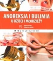 Okładka książki Anoreksja i bulimia u dzieci i młodzieży