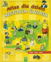 Atlas dla dzieci Historia Świata. Autor: praca zbiorowa. Dadada.pl Okładka książki Atlas dla dzieci Historia Świata