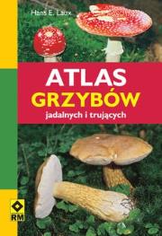 Okładka książki Atlas grzybów jadalnych i trujących