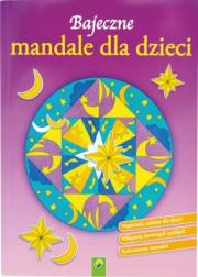 Bajeczne mandale dla dzieci - Gwiazdy. Autor: Opracowanie zbiorowe. Dadada.pl Okładka książki Bajeczne mandale dla dzieci - Gwiazdy
