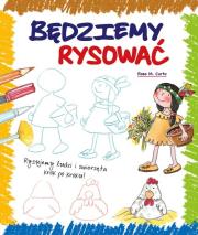 Będziemy rysować. Rysujemy ludzi i zwierzęta. Autor: Rosa M.Curto. Dadada.pl Okładka książki Będziemy rysować. Rysujemy ludzi i zwierzęta