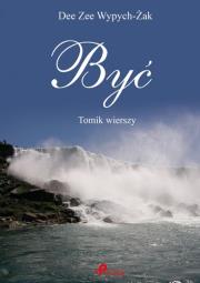 Okładka książki Być. Tomik wierszy