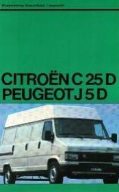 Citroen C 25 D i Peugeot J 5 D. Autor: praca zbiorowa. Dadada.pl Okładka książki Citroen C 25 D i Peugeot J 5 D
