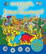 Okładka książki Co się kryje w krainie dinozaurów?