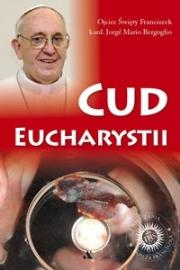 Okładka książki Cud Eucharystii. Medytacje o Najświętszym...