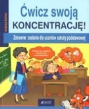 Ćwicz swoją koncentrację! Zabawne zadania dla uczniów szkoły podstawowej. Autor: Solms Andrea. Dadada.pl Okładka książki Ćwicz swoją koncentrację! Zabawne zadania dla uczniów szkoły podstawowej