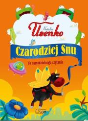 Czarodziej snu. Autor: Natalia Usenko. Dadada.pl Okładka książki Czarodziej snu