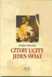 Okładka książki Cztery uczty, jeden świat. O ludziach wokół stołu