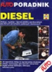 Diesel. Autoporadnik. Autor: praca zbiorowa. Dadada.pl Okładka książki Diesel. Autoporadnik
