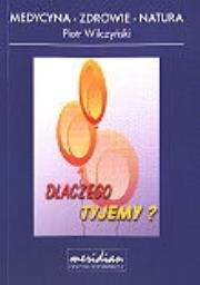 Dlaczego tyjemy?. Autor: Wilczyński Piotr. Dadada.pl Okładka książki Dlaczego tyjemy?
