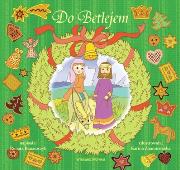 Do Betlejem. Opowieści babci Marceli. Autor: Renata Banaszczyk. Dadada.pl Okładka książki Do Betlejem. Opowieści babci Marceli