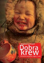 Dobra krew. Autor: Skopek Magdalena. Dadada.pl Okładka książki Dobra krew