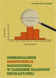 Doskonalenie kompetencji nauczycieli w zakresie diagnozy edukacyjnej. Autor: Maria Krystyna Szmigel, Danuta Sołtys. Dadada.pl Okładka książki Doskonalenie kompetencji nauczycieli w zakresie diagnozy edukacyjnej