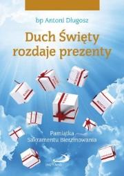 Okładka książki Duch Święty rozdaje prezenty. Pamiątka...prezenty