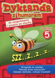 Dyktanda z humorem do klasy 5. Autor: Białek Małgorzata, Zawadzka Joanna. Dadada.pl Okładka książki Dyktanda z humorem do klasy 5