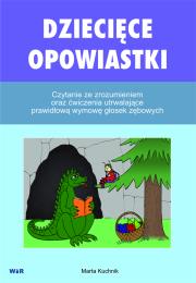 Okładka książki Dziecięce opowiastki. Czytanie ze zrozumieniem oraz ćwiczenia utrwalające prawidłową wymowę głosek zębowych