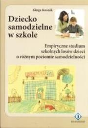 Okładka książki Dziecko samodzielne w szkole