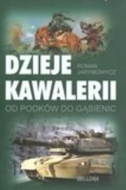 Okładka książki Dzieje kawalerii. Od podków do gąsienic