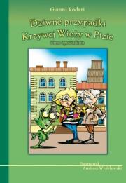 Dziwne przypadki Krzywej Wieży w Pizie i inne opowiadania. Autor: Rodari Gianni. Dadada.pl Okładka książki Dziwne przypadki Krzywej Wieży w Pizie i inne opowiadania