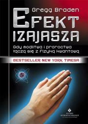 Efekt Izajasza wyd. 4. Autor: Gregg Braden. Dadada.pl Okładka książki Efekt Izajasza wyd. 4