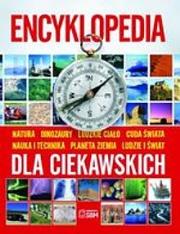 Encyklopedia dla ciekawskich w.2012. Autor: Matthews Rupert, Parker Steve, Williams Brian. Dadada.pl Okładka książki Encyklopedia dla ciekawskich w.2012