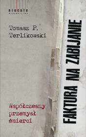 Faktura na zabijanie. Autor: Tomasz P. Terlikowski. Dadada.pl Okładka książki Faktura na zabijanie