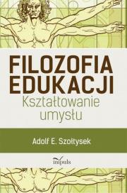 Okładka książki Filozofia edukacji. Kształtowanie umysłu