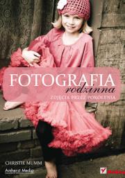 Okładka książki Fotografia rodzinna. Zdjęcia przez pokolenia